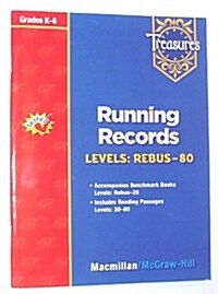 Treasures: Running Records Levels:Rebus-80, Grades K-6 (Paperback)
