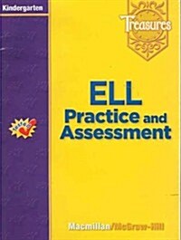 Treasures K : ELL Practice and Assessment