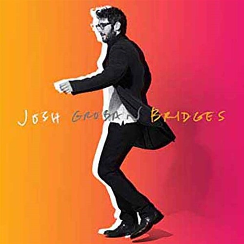 [수입] Josh Groban - Bridges