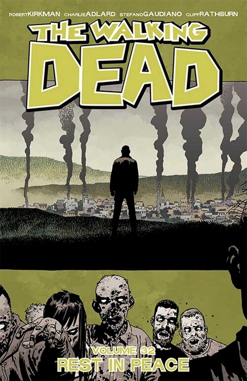 Walking Dead Volume 32: Rest in Peace (Paperback)
