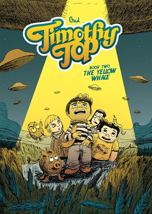 Timothy Top, Book Two: The Yellow Whale (Paperback)