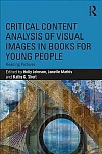 Critical Content Analysis of Visual Images in Books for Young People : Reading Images (Paperback)