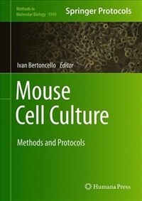 Mouse cell culture : methods and protocols