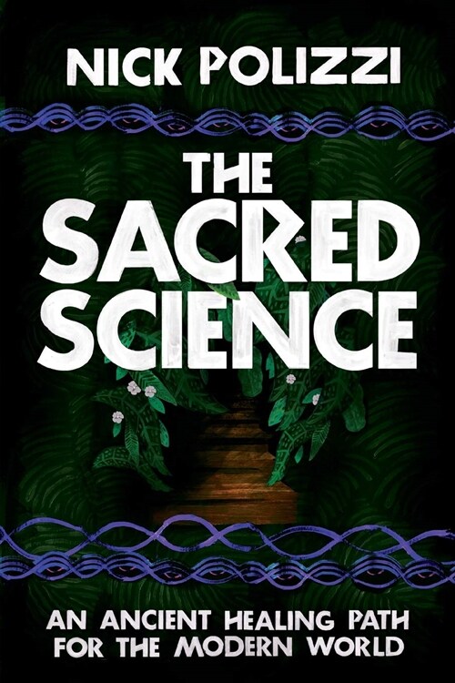 The Sacred Science : An Ancient Healing Path for the Modern World (Paperback)