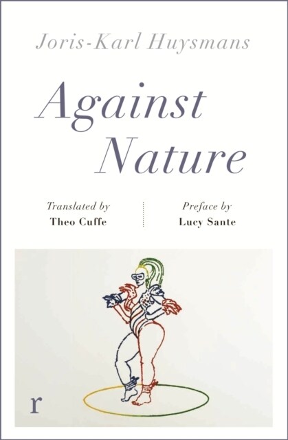 Against Nature (riverrun editions) : a new translation of the compulsively readable cult classic (Paperback)