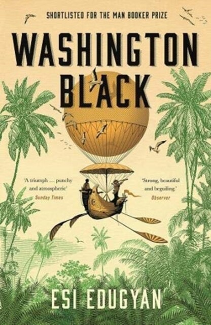 Washington Black : Shortlisted for the Man Booker Prize 2018 (Paperback)