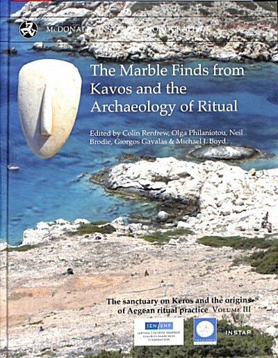 The Marble Finds from Kavos and the Archaeology of Ritual (Hardcover)