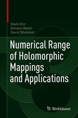 Numerical Range of Holomorphic Mappings and Applications (Hardcover, 2019)
