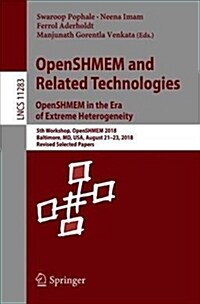 Openshmem and Related Technologies. Openshmem in the Era of Extreme Heterogeneity: 5th Workshop, Openshmem 2018, Baltimore, MD, Usa, August 21-23, 201 (Paperback, 2019)