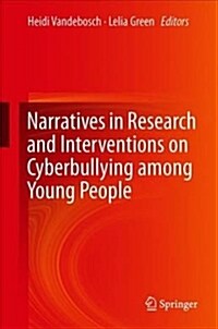 Narratives in Research and Interventions on Cyberbullying Among Young People (Hardcover, 2019)