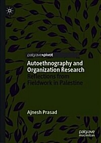 Autoethnography and Organization Research: Reflections from Fieldwork in Palestine (Hardcover, 2019)