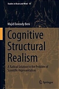 Cognitive Structural Realism: A Radical Solution to the Problem of Scientific Representation (Hardcover, 2019)
