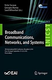 Broadband Communications, Networks, and Systems: 9th International Eai Conference, Broadnets 2018, Faro, Portugal, September 19-20, 2018, Proceedings (Paperback, 2019)