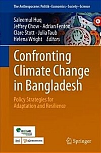 Confronting Climate Change in Bangladesh: Policy Strategies for Adaptation and Resilience (Paperback, 2019)