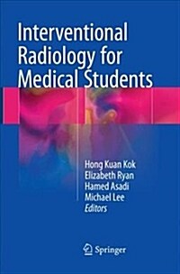 Interventional Radiology for Medical Students (Paperback, Softcover Repri)