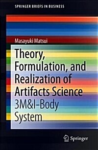 Theory, Formulation and Realization of Artifacts Science: 3m&i-Body System (Paperback, 2019)