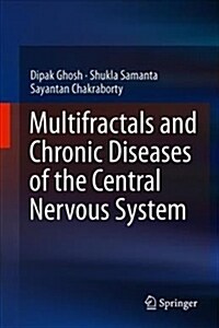 Multifractals and Chronic Diseases of the Central Nervous System (Hardcover)