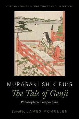 Murasaki Shikibus the Tale of Genji: Philosophical Perspectives (Hardcover)
