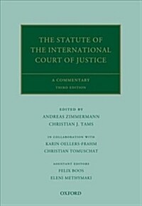 The Statute of the International Court of Justice : A Commentary (Hardcover, 3 Revised edition)