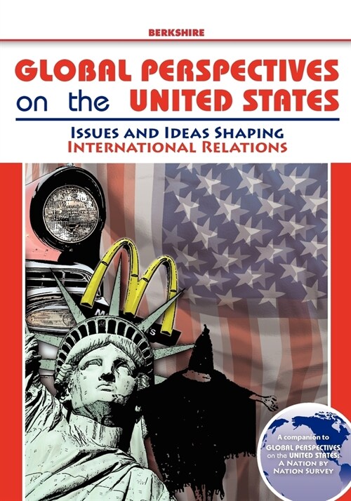 Global Perspectives on the United States: Issues and Ideas Shaping International Relations (Paperback)