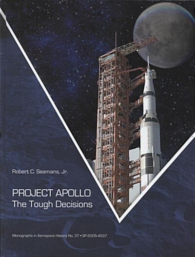 Project Apollo: The Tough Decisions (Hardcover)