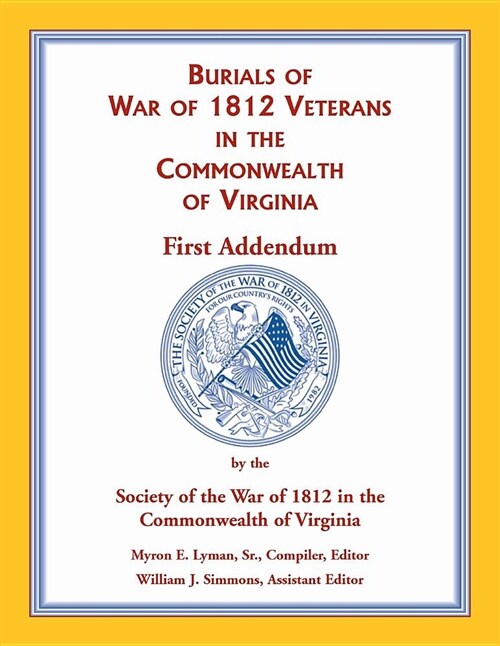 War of 1812 in the Commonwealth of Virginia, First Addendum (Paperback)