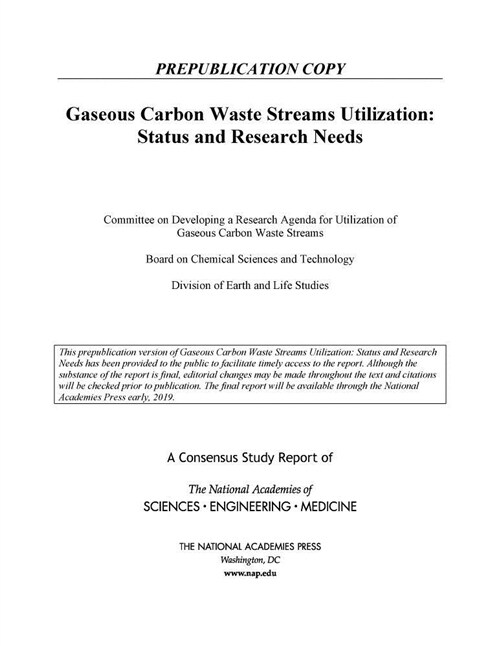 Gaseous Carbon Waste Streams Utilization: Status and Research Needs (Paperback)