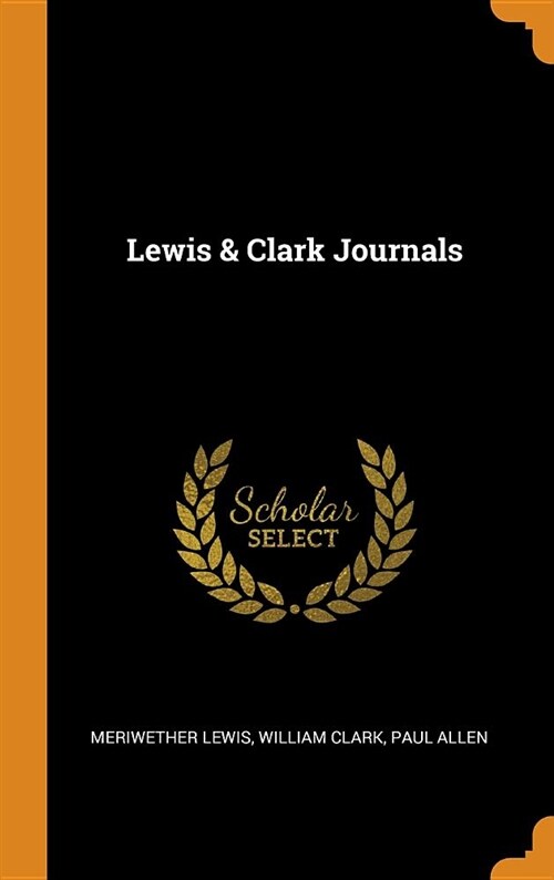 Lewis & Clark Journals (Hardcover)
