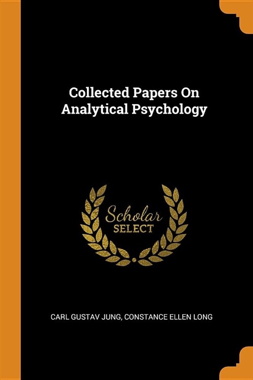 Collected Papers on Analytical Psychology (Paperback)