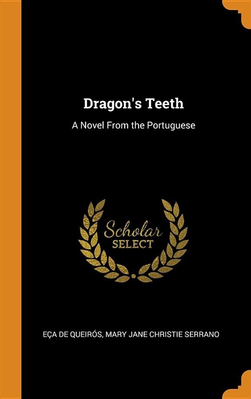 Dragons Teeth: A Novel from the Portuguese (Hardcover)