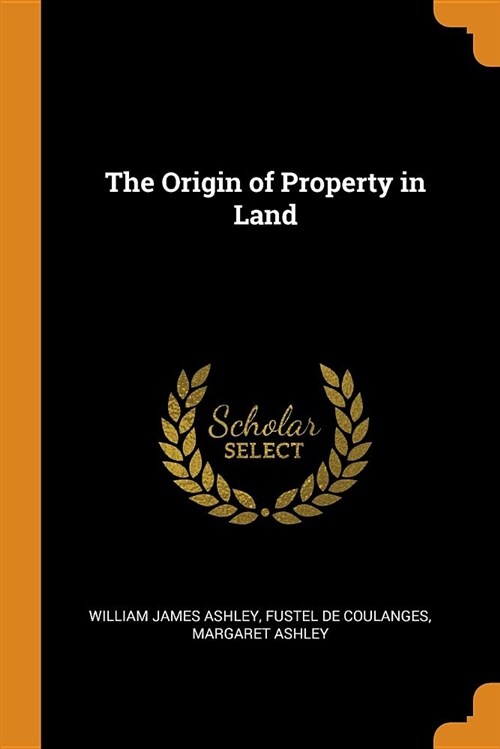 The Origin of Property in Land (Paperback)