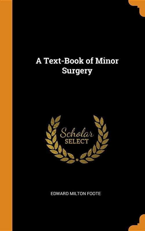 A Text-Book of Minor Surgery (Hardcover)