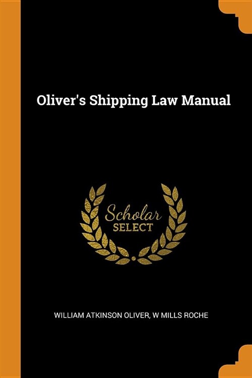 Olivers Shipping Law Manual (Paperback)