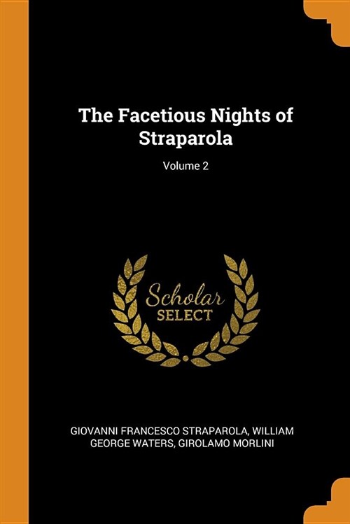 The Facetious Nights of Straparola; Volume 2 (Paperback)