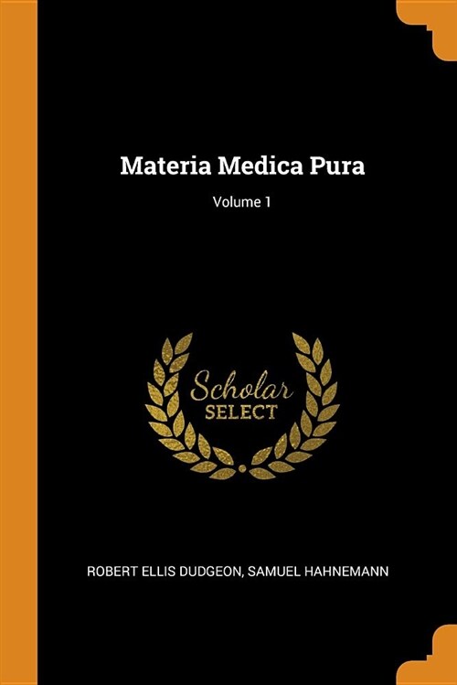 Materia Medica Pura; Volume 1 (Paperback)