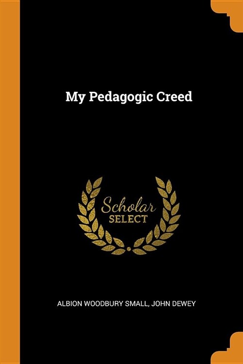 My Pedagogic Creed (Paperback)