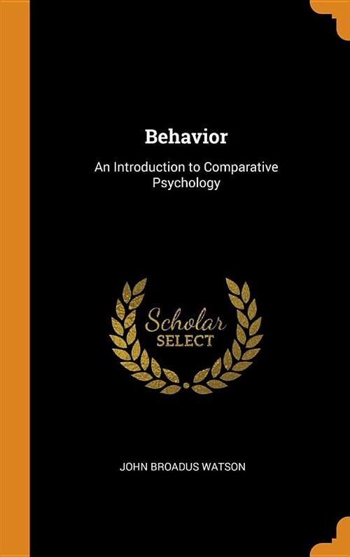 Behavior: An Introduction to Comparative Psychology (Hardcover)