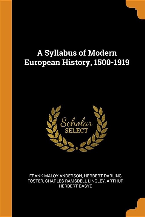 A Syllabus of Modern European History, 1500-1919 (Paperback)