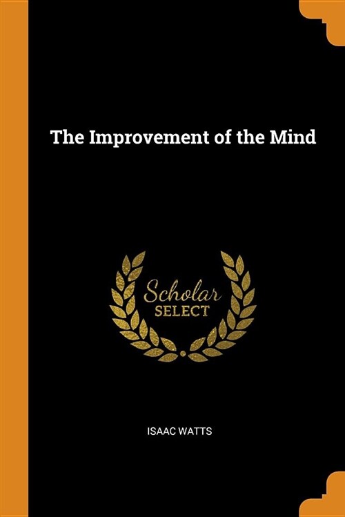 The Improvement of the Mind (Paperback)