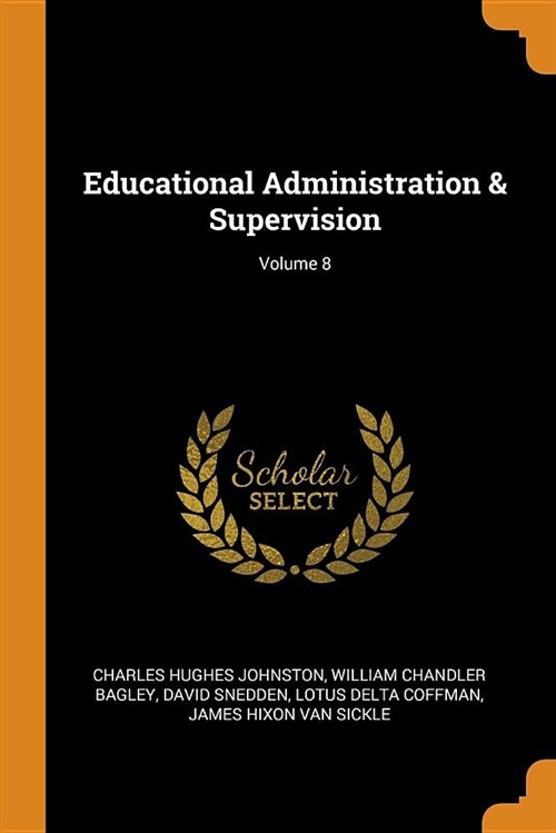 Educational Administration & Supervision; Volume 8 (Paperback)