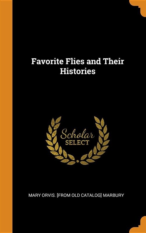 Favorite Flies and Their Histories (Hardcover)