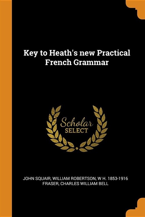 Key to Heaths New Practical French Grammar (Paperback)