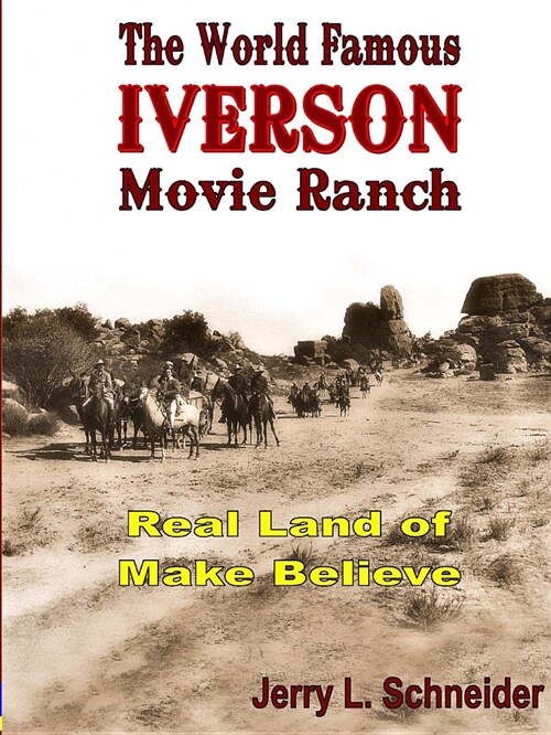 The World Famous Iverson Movie Ranch (Paperback)