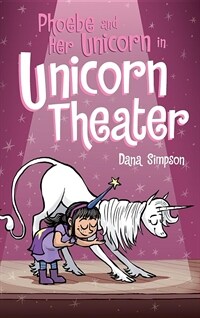 Phoebe and Her Unicorn in Unicorn Theater: Phoebe and Her Unicorn Series Book 8 (Hardcover)