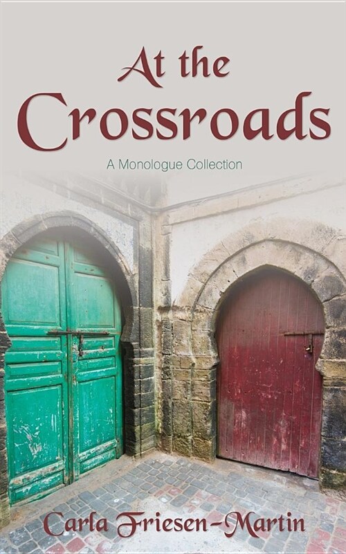 At the Crossroads: A Monologue Collection (Paperback)