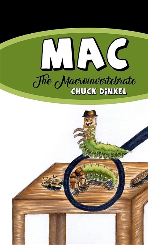 Mac: The Macroinvertebrate (Hardcover)