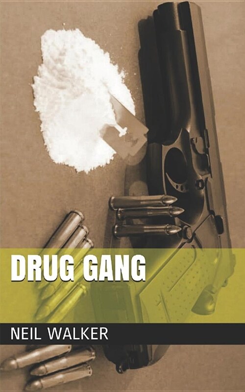 Drug Gang: The Most Compelling & Controversial Crime Thriller in Years (Paperback)