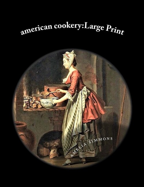 American Cookery: Large Print (Paperback)