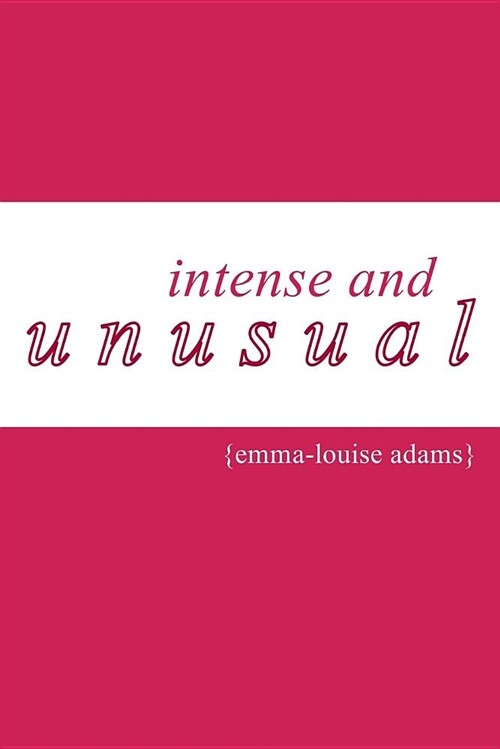 Intense and Unusual (Paperback)