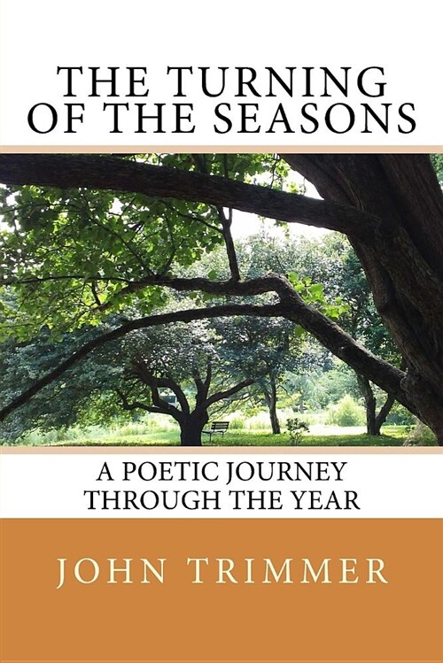The Turning of the Seasons: A Poetic Journey Through the Year (Paperback)